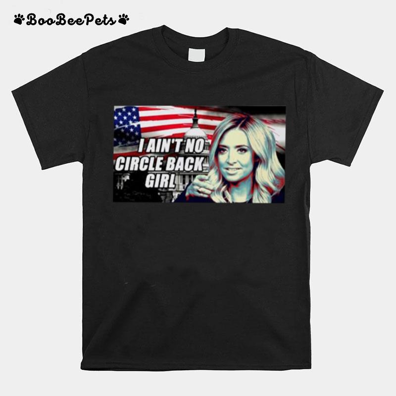 Kayleigh Mcenany I Aint No Circle Back Girl T-Shirt