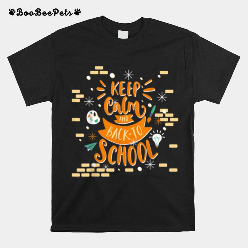 Keep Calm And Back To School T-Shirt