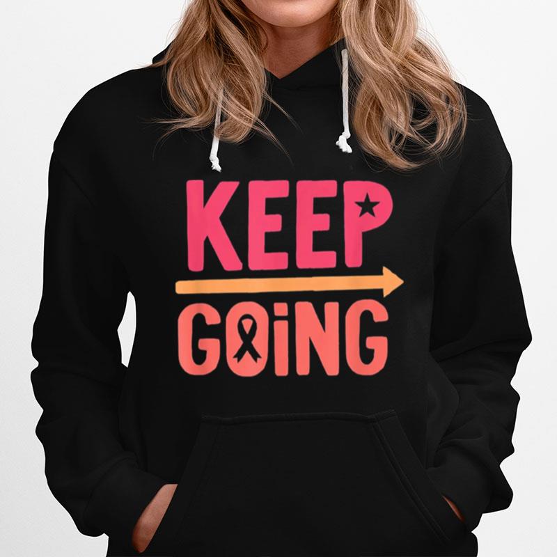 Keep Going %E2%80%93 Cancer Journey Hoodie