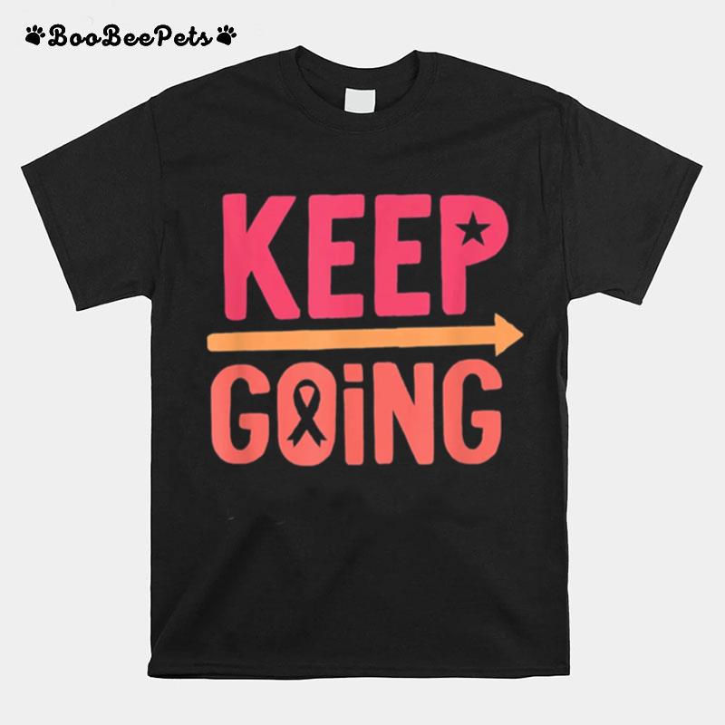 Keep Going %E2%80%93 Cancer Journey T-Shirt