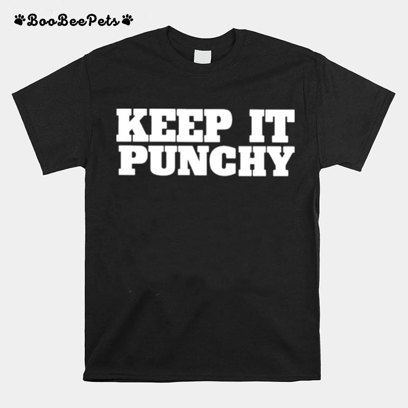 Keep It Punchy T-Shirt