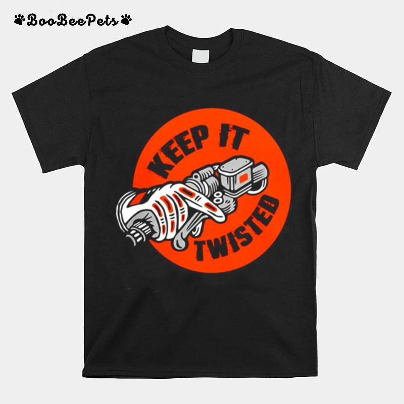 Keep It Twisted T-Shirt