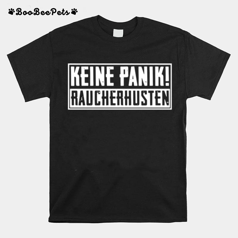 Keine Panik Raucherhusten T-Shirt