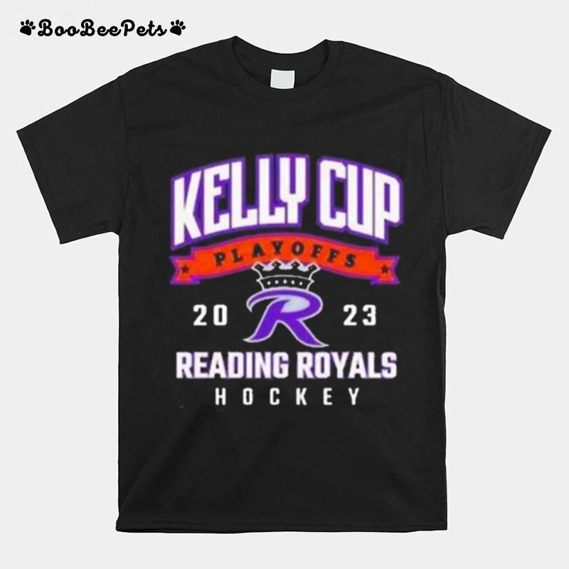 Kelly Cup Playoffs 2023 Reading Royals Hockey T-Shirt