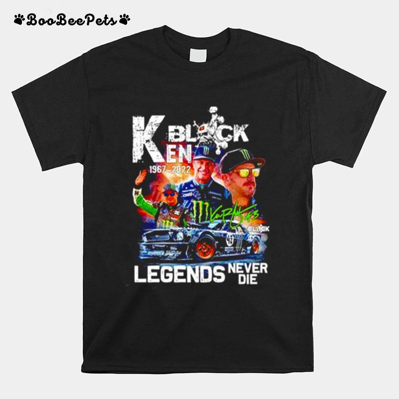 Ken Block 1967 2023 Legend Never Die Signatures T-Shirt