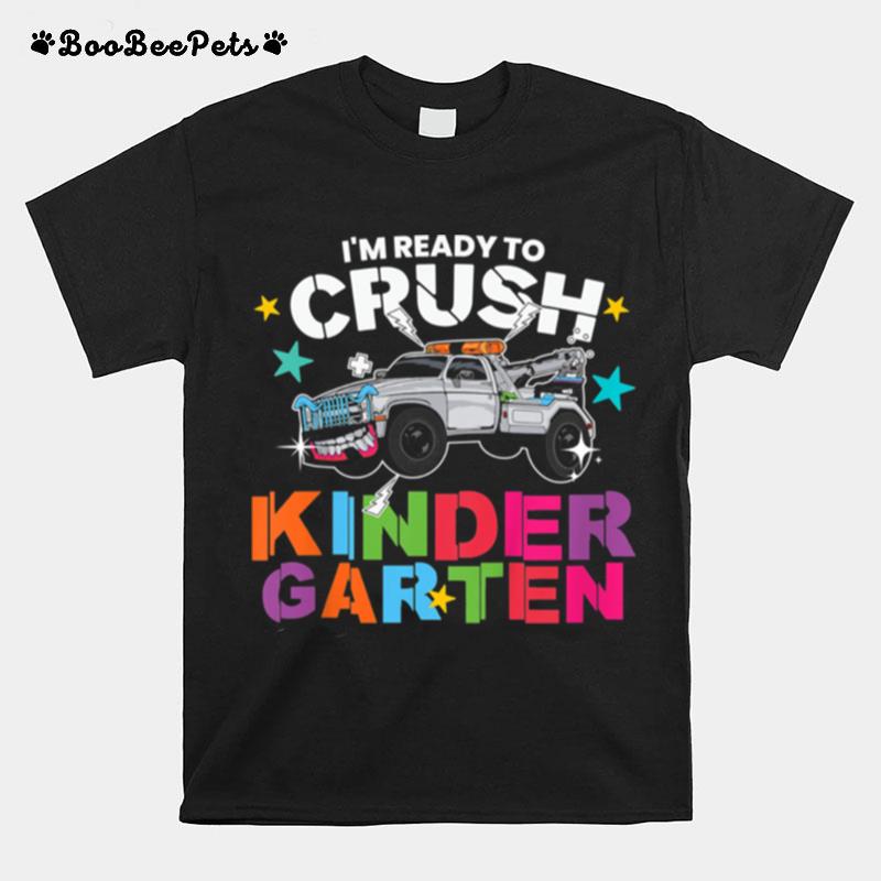 Kids Im Ready To Crush Kindergarten Truck T-Shirt