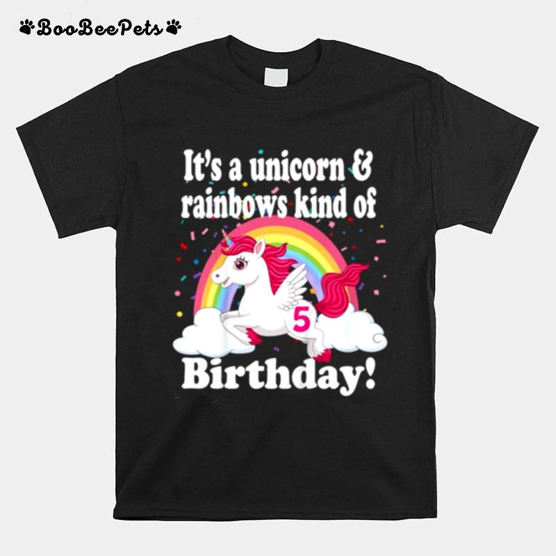 Kids Its A Unicorn Rainbows 5 Year Old Tee T-Shirt