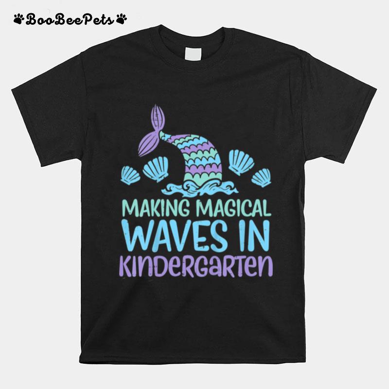 Kids Making Magical Waves In Kindergarten Mermaid First Day Girls T-Shirt