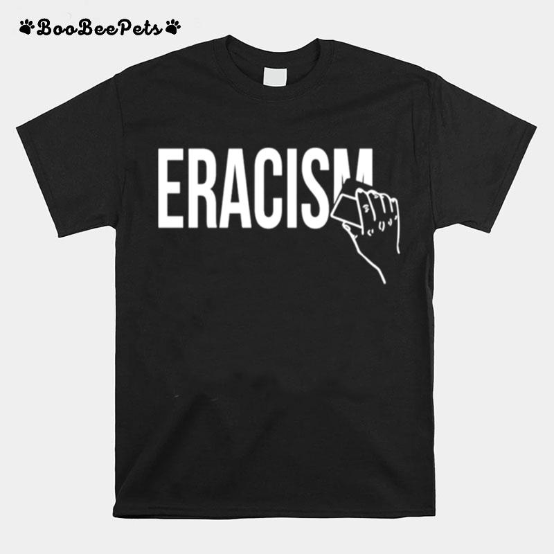 Kim Godwin Eracism T-Shirt