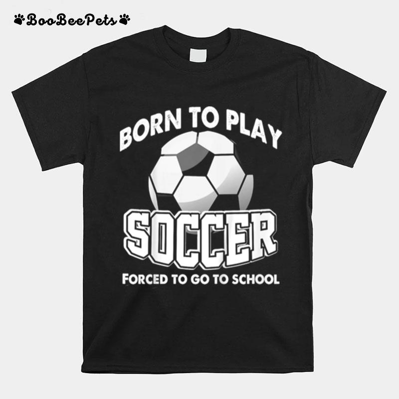 Kinder Soccer Joke Soccer Player Humor Boy Girl T-Shirt