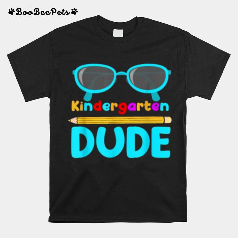 Kindergarten Dude Sunglasses First Day Back To School Student T-Shirt