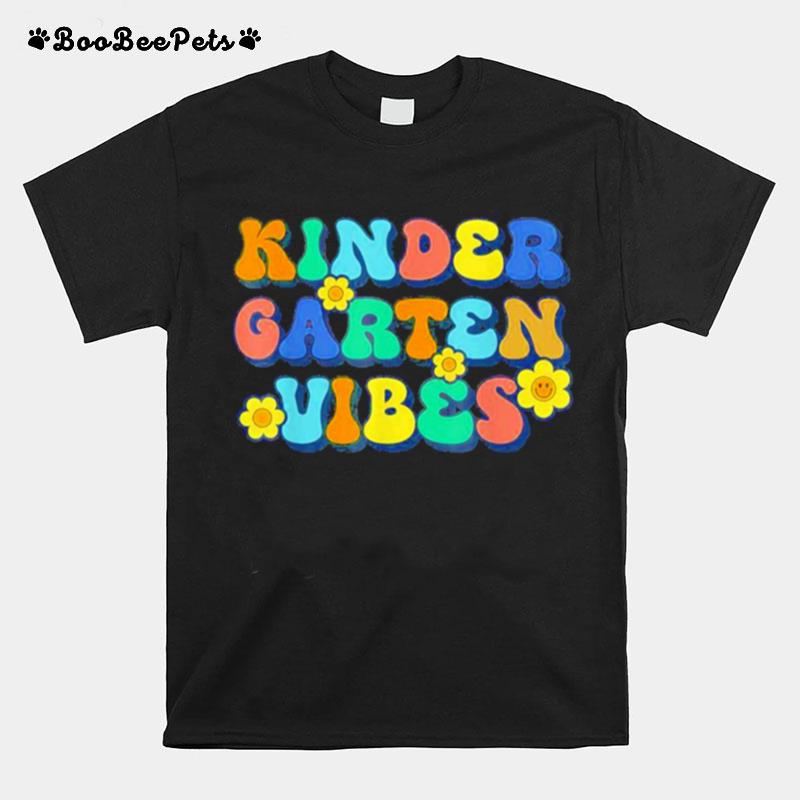 Kindergarten Vibes Teachers Back To School T-Shirt