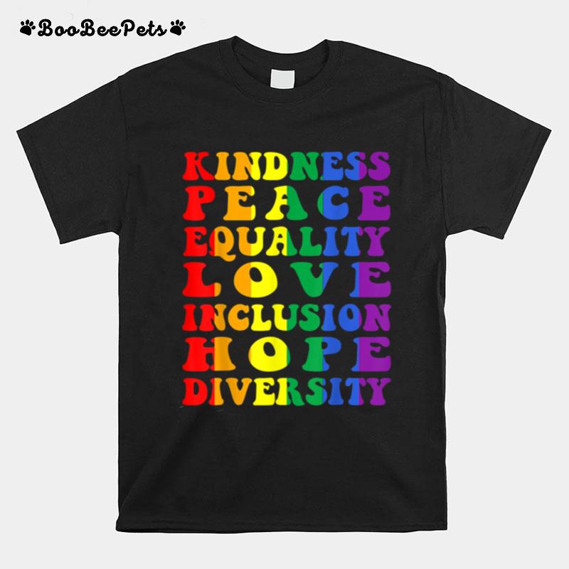 Kindness Equality Love Lgbtq Rainbow Flag Gay Pride Ally T B0B31Cs1Zf T-Shirt