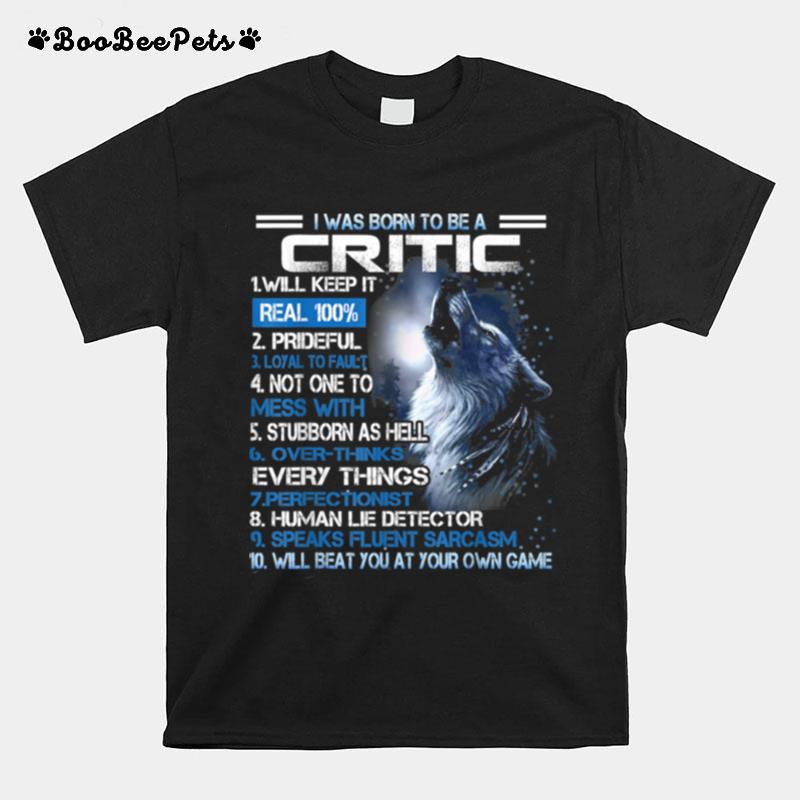 King Are Born In Critic T-Shirt