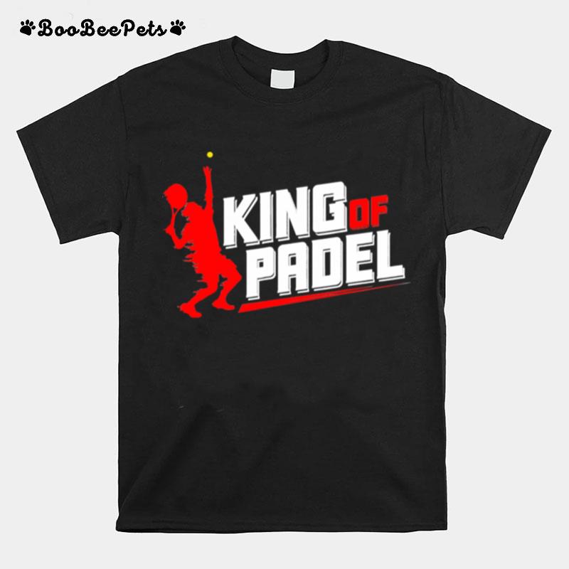 King Of Padel Sportive And Humorous Padel Man T-Shirt