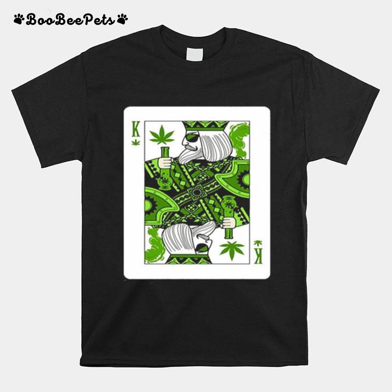 King Of Weed Playing Card Marijuana Pot Smoker T-Shirt