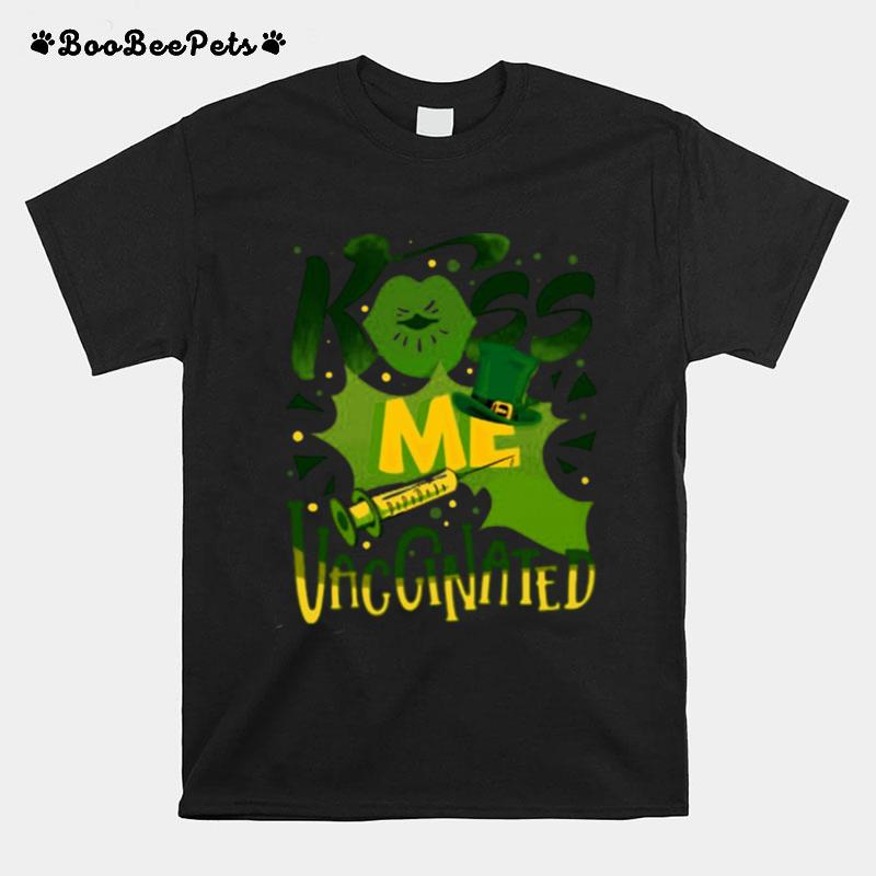 Kiss Me Vaccinated St Patricks Day T-Shirt