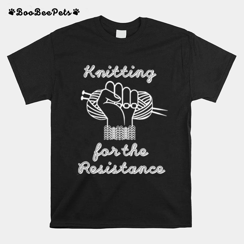 Knitting For The Resistance T-Shirt