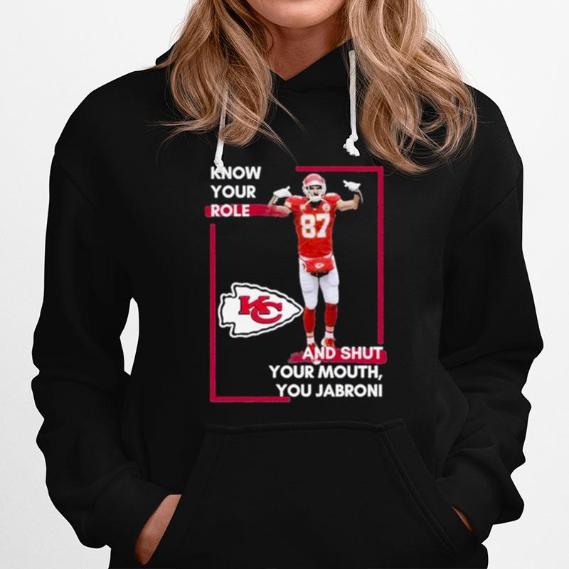Know Your Role And Shut Your Mouth You Jabroni Hoodie