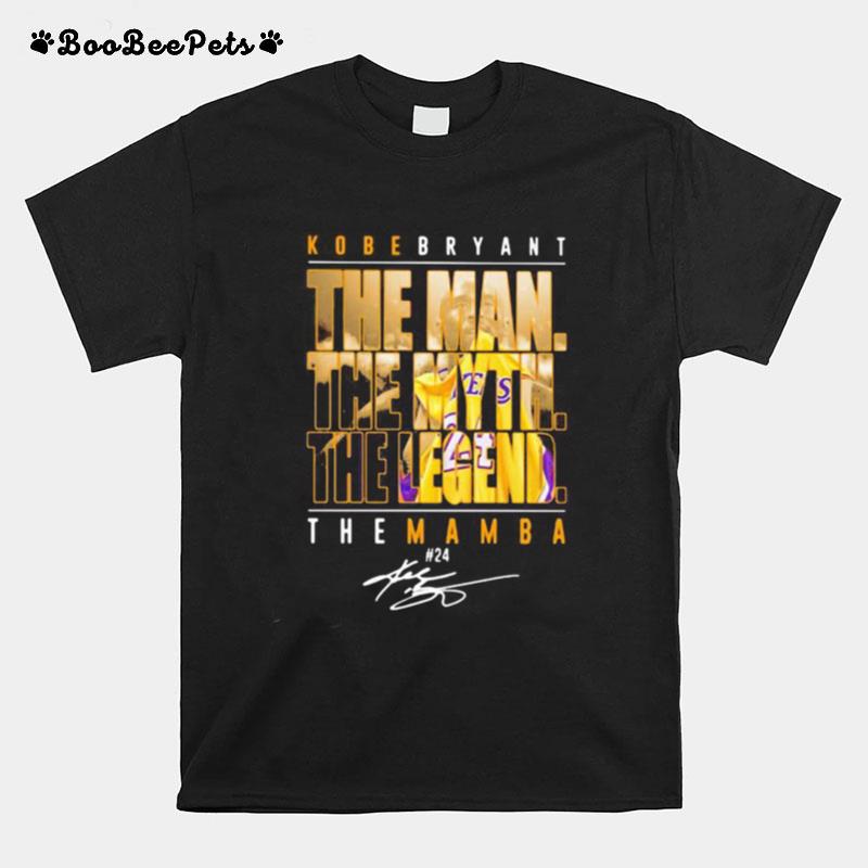 Kobe Bryant The Man The Myth The Legend The Mamba Signature T-Shirt