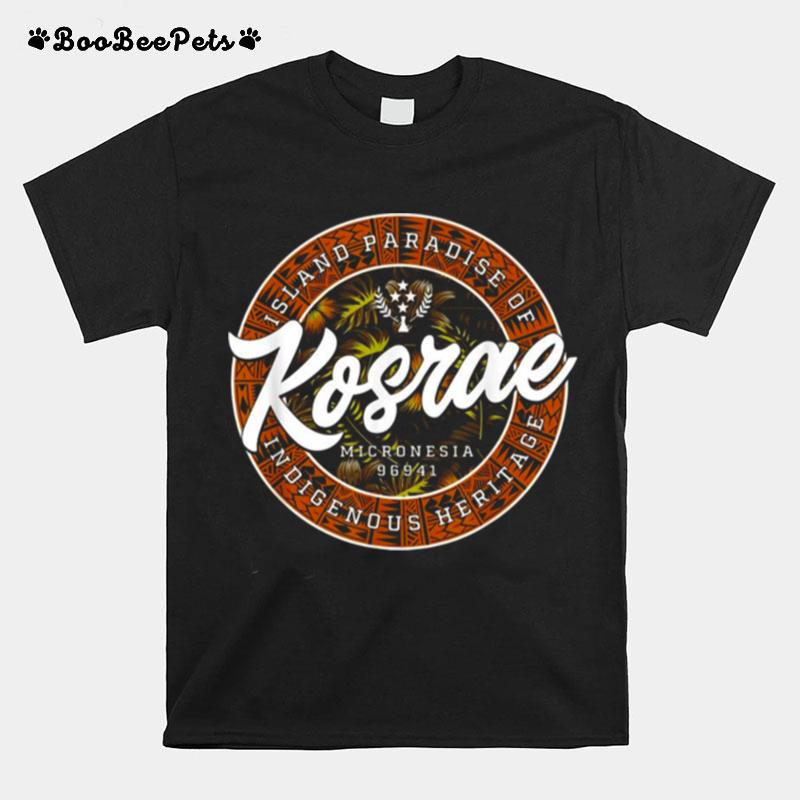 Kosrae Micronesia 96941 Island Paradise Of Indigenous Heritage T-Shirt