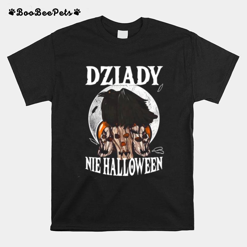 Koszulka Dziady Nie Halloween T-Shirt