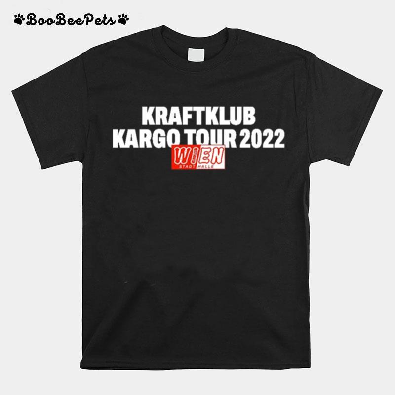 Kraftklub Kargo Tour 2022 Wien Stadthalle T-Shirt