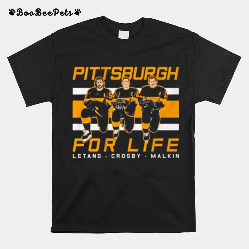 Kris Letang Sidney Crosby And Evgeni Malkin Pittsburgh For Life T-Shirt