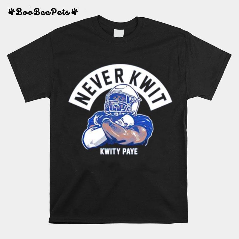 Kwity Paye Never Kwit T-Shirt