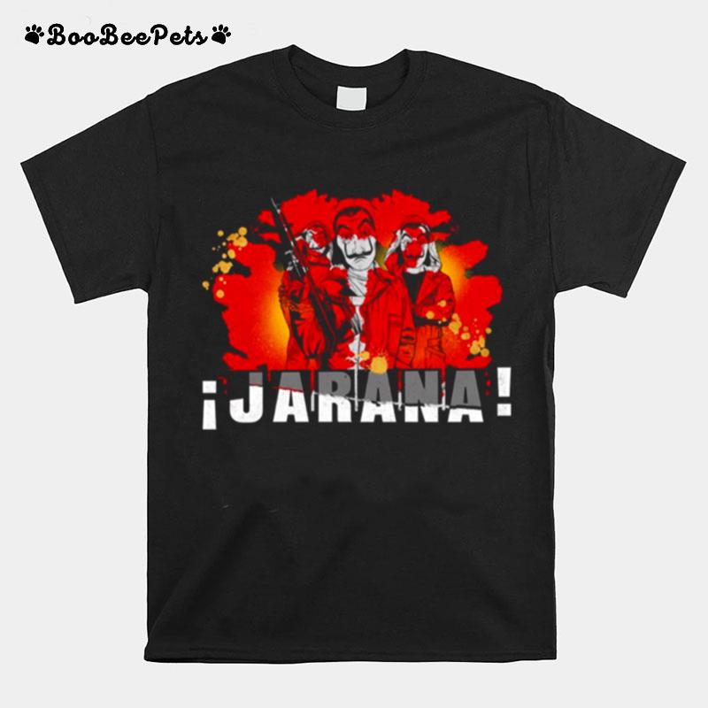 La Casa De Papel Jarana Group Money Heist T-Shirt