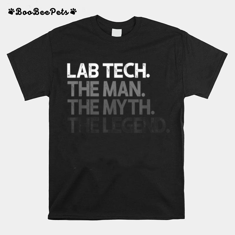 Lab Tech The Man Myth Legend T-Shirt