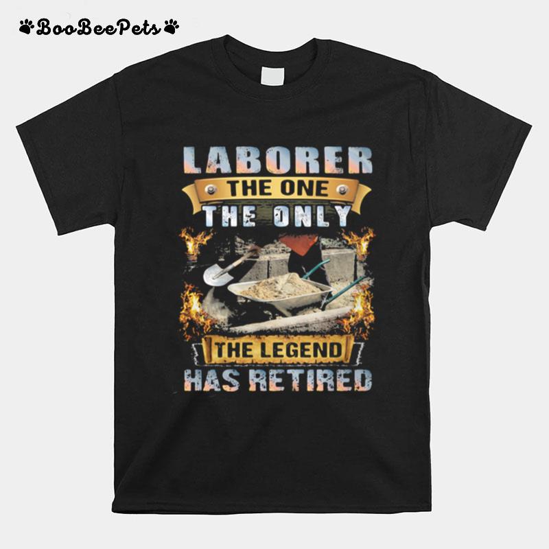 Laborer The One The Only The Legend Has Retired T-Shirt