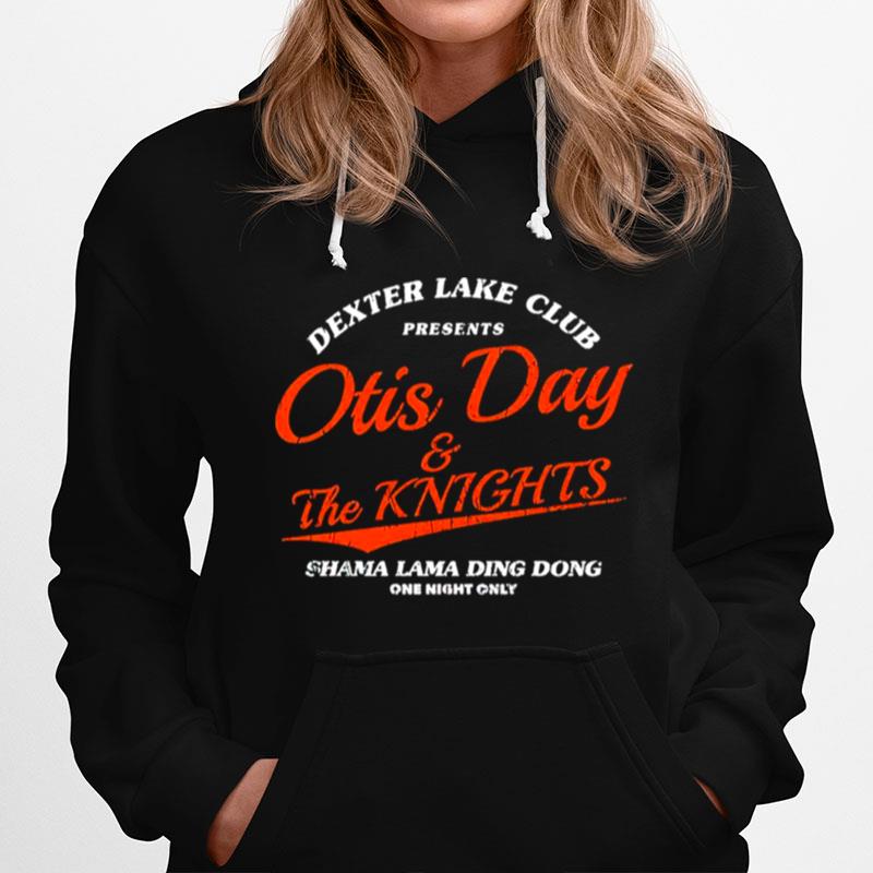 Lake Club Presents Otis Day And The Knights Shama Lama Ding Dong One Night Only Hoodie