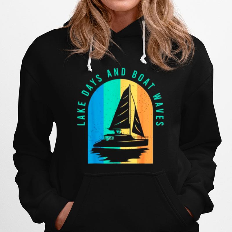 Lake Days And Boat Waves Hoodie