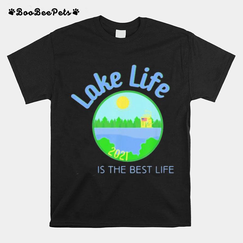 Lake Life Is The Best Life Family Fun Memory Summer Vacation T-Shirt