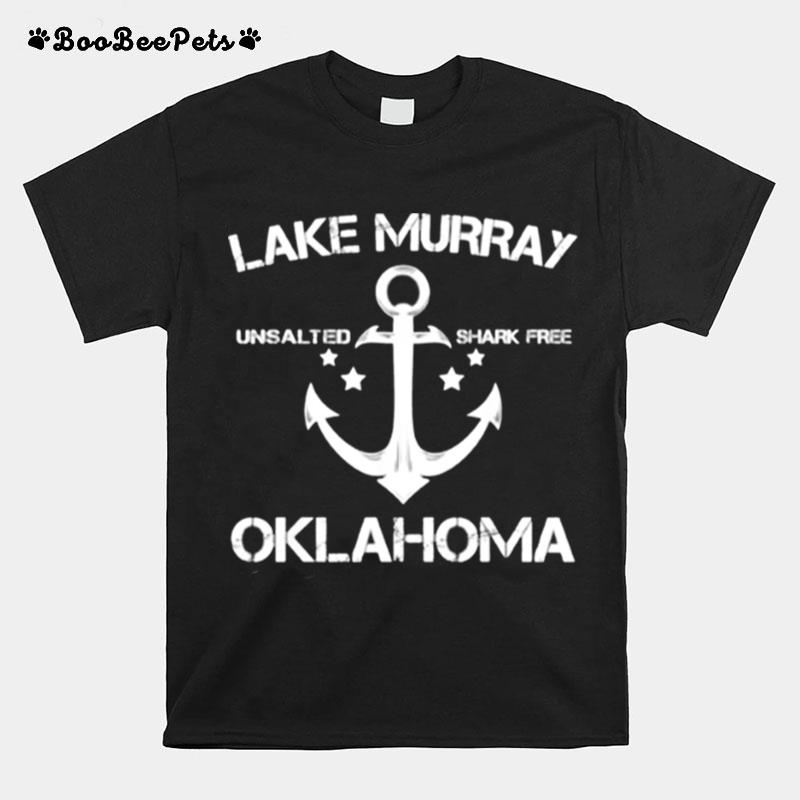 Lake Murray Oklahoma Unsalted Shark Free T-Shirt