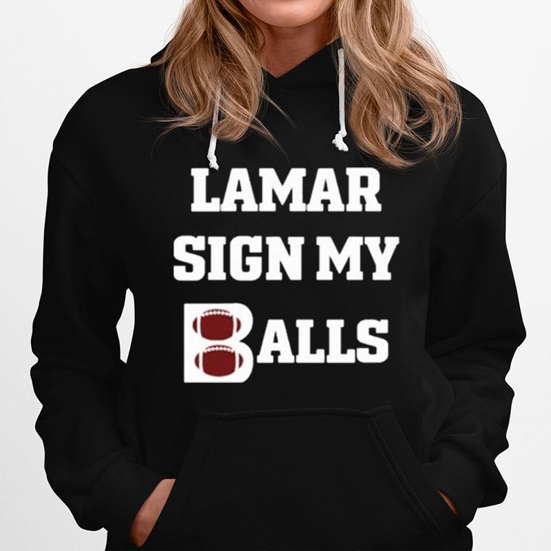 Lamar Sign My Balls Hoodie