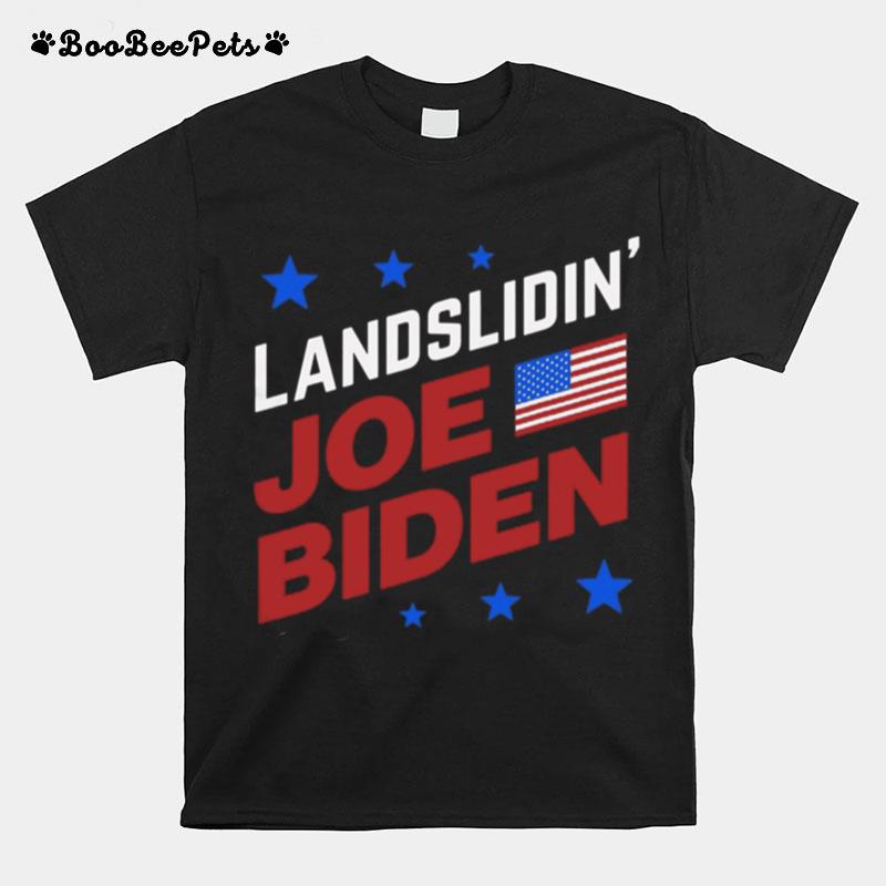 Landslidin Joe Biden American Flag Election T-Shirt