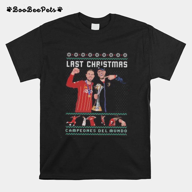 Last Christmas Campeones Del Mundo Liverpool Ugly T-Shirt