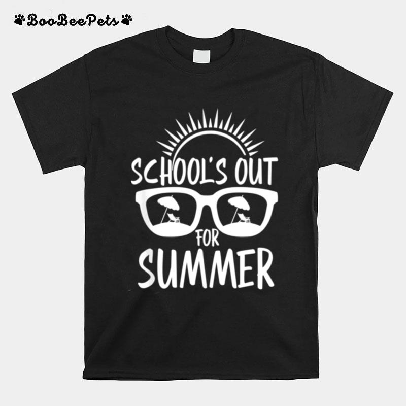 Last Day Of School Schools Out For Summer Teacher T-Shirt