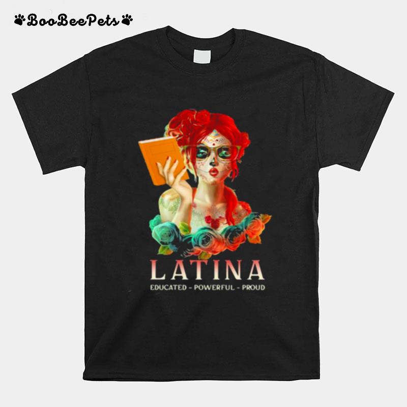 Latina Educated Powerful Proud Flower T-Shirt
