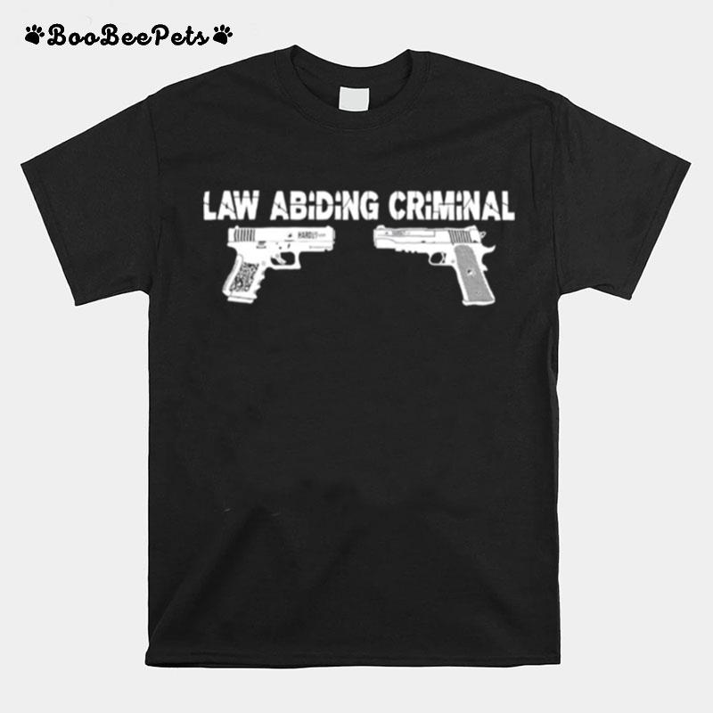 Law Abiding Criminal Gun T-Shirt