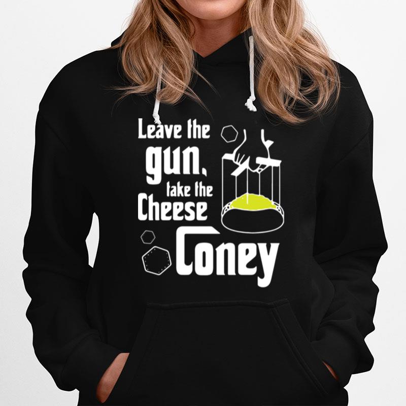 Leave The Gun Take The Cheese Coney Hoodie