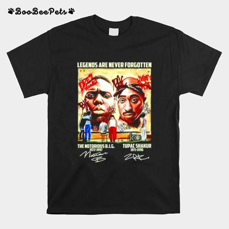 Legend Are Never Forgotten Notorious B.I.G 1972 %E2%80%93 1997 And Tupac Shakur 1971 %E2%80%93 1996 Signature T-Shirt