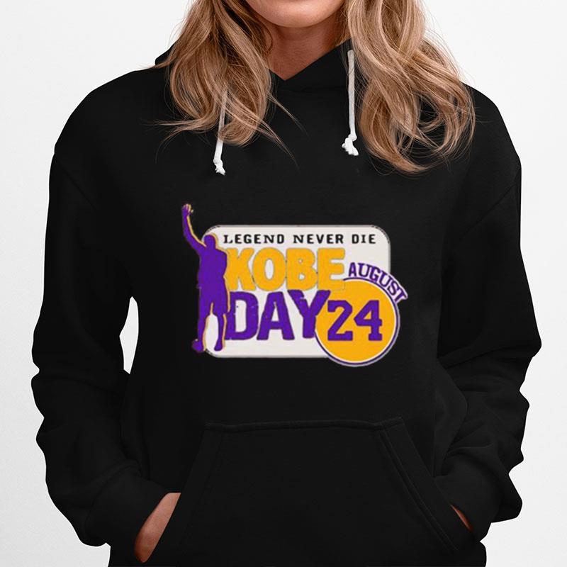 Legend Never Die Kobe Bryant Day August 24 S Tank Toplegend Never Die Kobe Bryant Day August 24 Hoodie