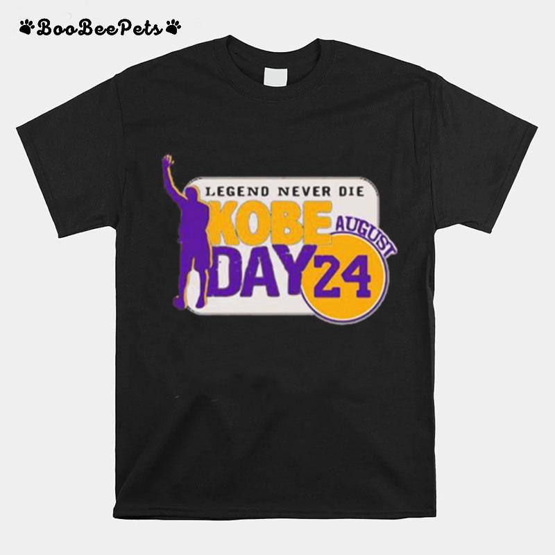 Legend Never Die Kobe Bryant Day August 24 S Tank Toplegend Never Die Kobe Bryant Day August 24 T-Shirt