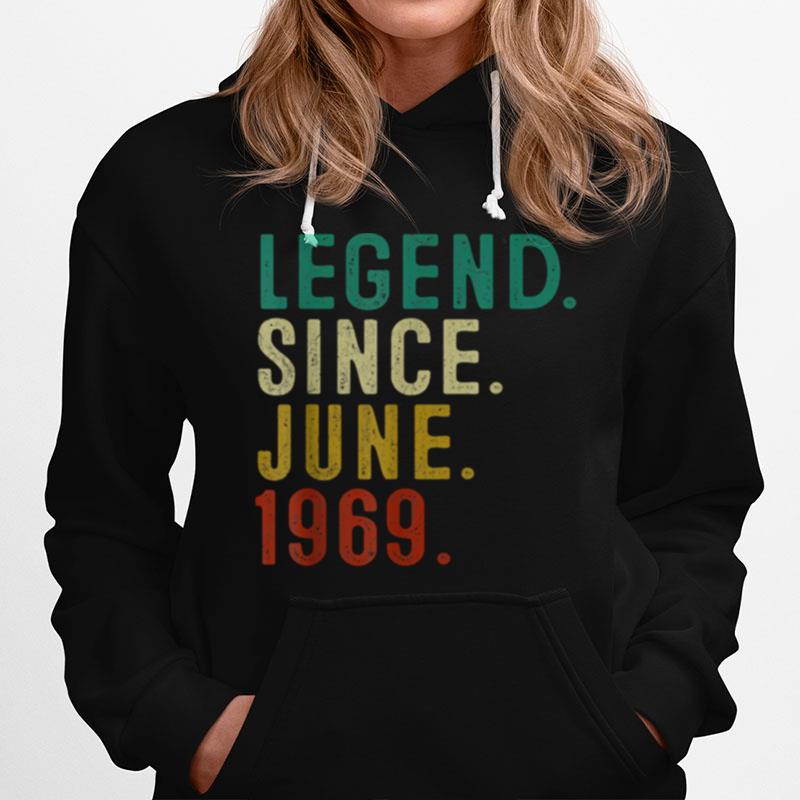 Legend Since June 1969 52Nd Birthday 52 Year Old Hoodie