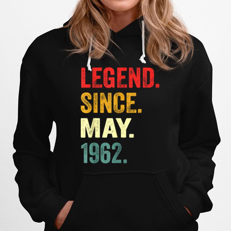 Legend Since May 1962 59Th Birthday 59 Years Old Hoodie