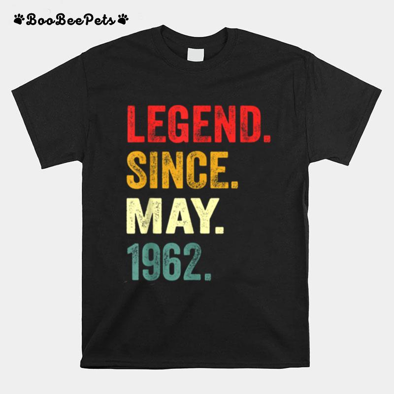 Legend Since May 1962 59Th Birthday 59 Years Old T-Shirt