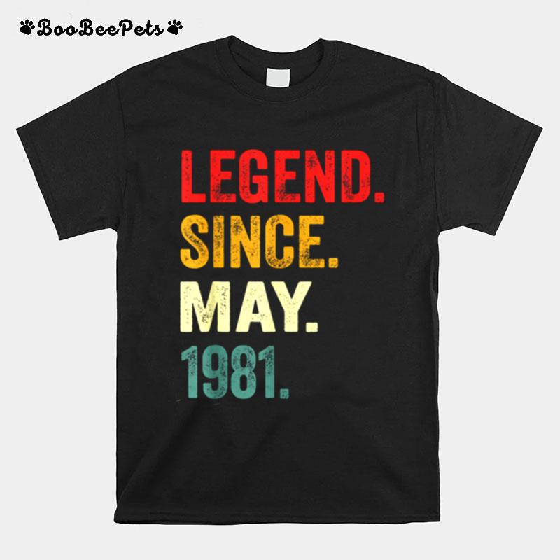 Legend Since May 1981 40Th Birthday 40 Years Old T-Shirt